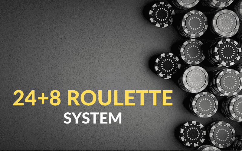 24+8 roulette strategy